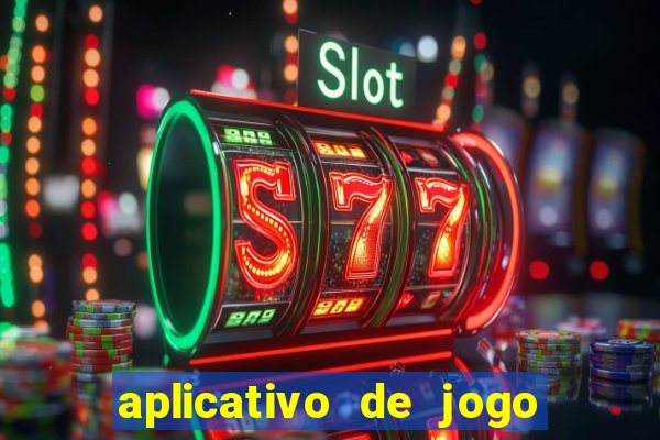 aplicativo de jogo pra ganhar dinheiro